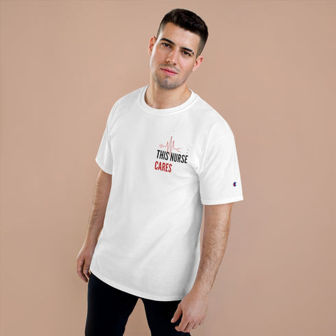 This Nurse Cares Champion T-Shirt